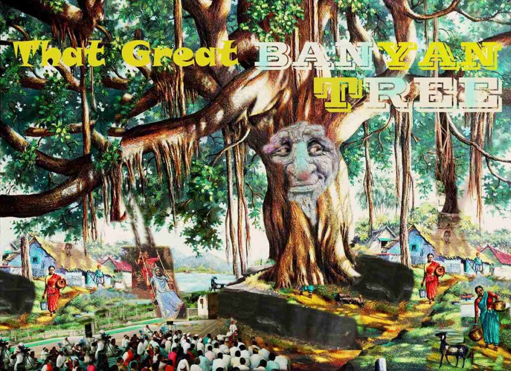 A Short Story , "That great Banyan Tree".